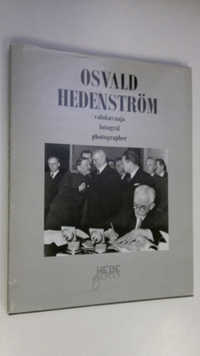 Osvald Hedenström : Osvald Hedenström : valokuvaaja = fot...