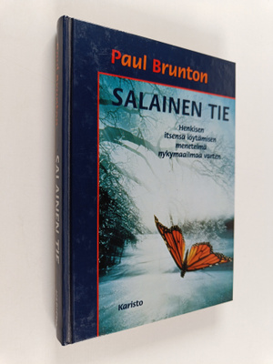 Paul Brunton : Salainen tie : henkisen itsensä löytämisen...