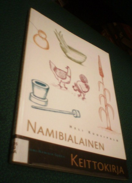Heli Kuusipalo: NAMIBIALAINEN KEITTOKIRJA (Sis.postikulut)