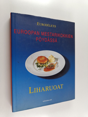 Aksu Tuominen : Euroopan mestarikokkien pöydässä Liharuoat