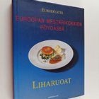 Aksu Tuominen : Euroopan mestarikokkien pöydässä Liharuoat - pikkukuva 1