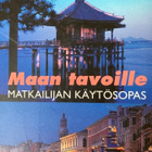 MAAN TAVOILLE - MATKAILIJAN KÄYTÖSOPAS - pikkukuva 1