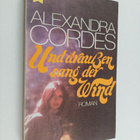 Alexandra Cordes : Und draussen sang der Wind - pikkukuva 1