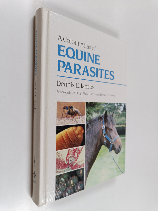Dennis E. Jacobs : A Colour Atlas of Equine Parasites