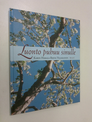 Karin ym. (toim.) Hakala : Luonto puhuu sinulle