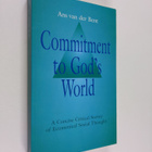 Ans J. van der Bent : Commitment to God's world : a conci... - pikkukuva 1