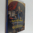 Olof Sjöström : Karl XIV Johan. Det moderna Sveriges grun... - pikkukuva 1