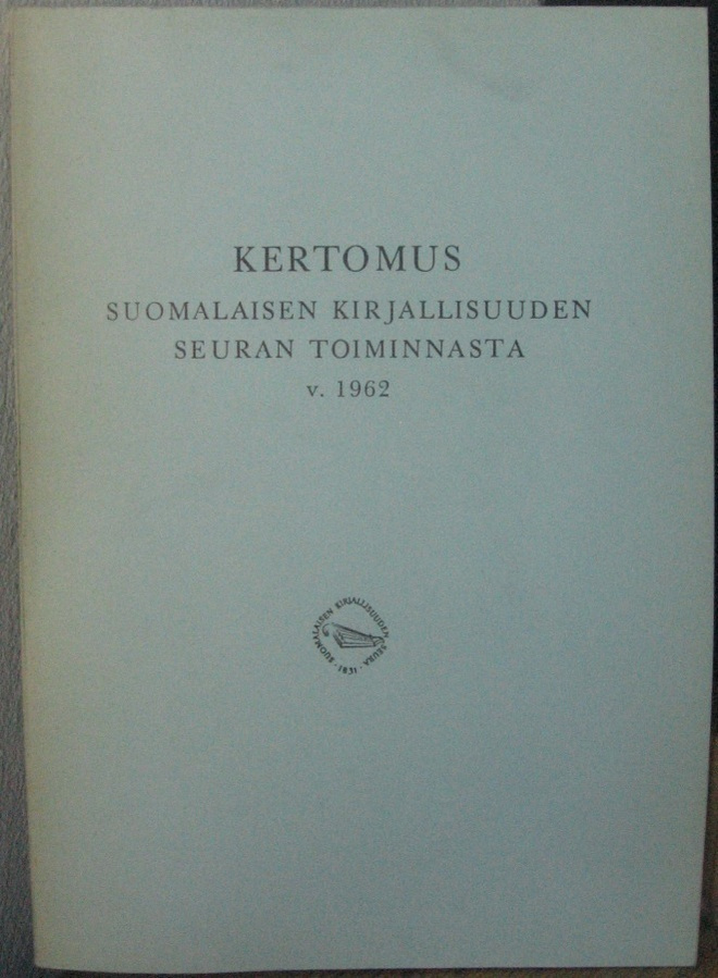 Kertomus Suomalaisen Kirjallisuuden Seuran toiminnasta 1962
