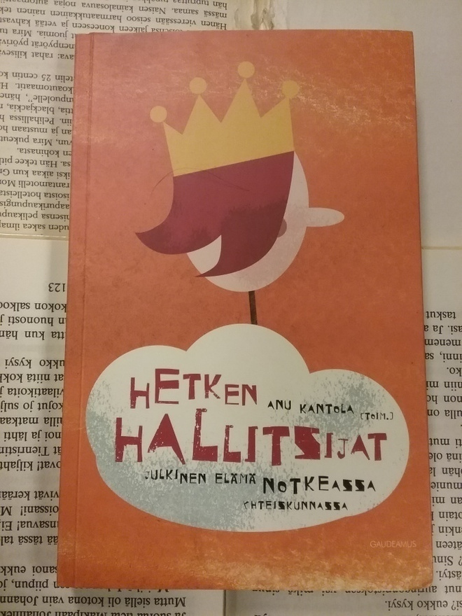 Anu Kantola - Hetken hallitsijat (nid.)