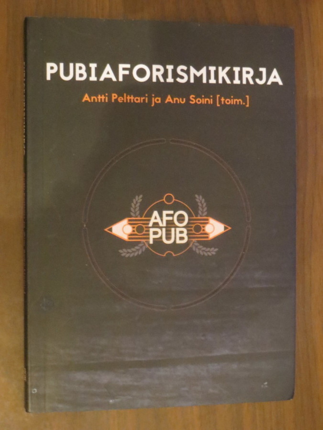 Antti Pelttari & Anu Soini (toim.): Pubiaforismikirja