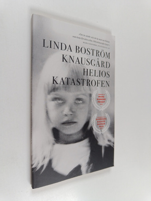 Linda Boström Knausgård : Helioskatastrofen