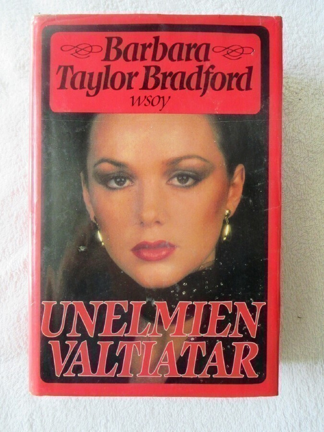 Barbara Taylor Bradford: Unelmien  valtiatar