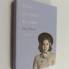Össi Nikula : Isän iso tyttö ei itke - pikkukuva 1