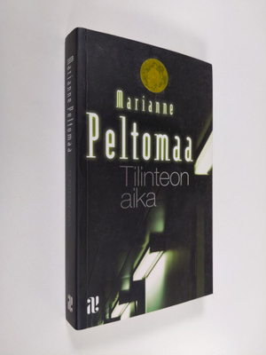 Marianne Peltomaa : Tilinteon aika