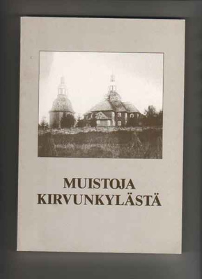 [Ukkola]: Muistoja Kirvunkylästä, Kirvunkylän kerho 1986