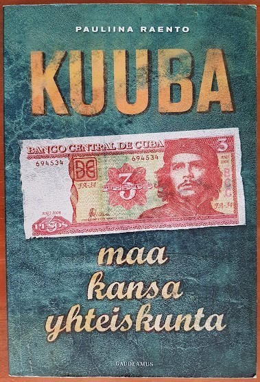Pauliina Raento: Kuuba - Maa, kansa, yhteiskunta