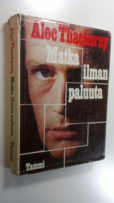 Alec Thackeray : Matka ilman paluuta