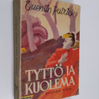 Quentin Patrick : Tyttö ja kuolema : salapoliisiromaani - pikkukuva 1