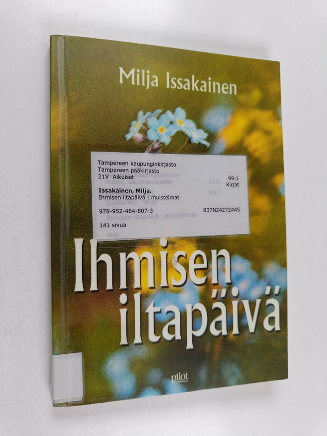 Milja Issakainen : Ihmisen iltapäivä
