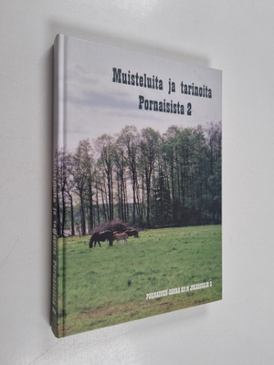 Muisteluita ja tarinoita Pornaisista 2