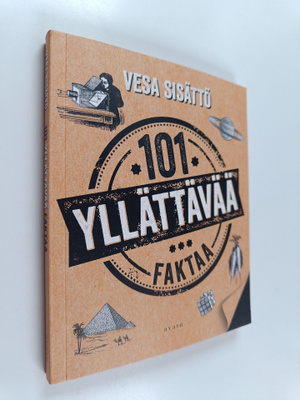 Vesa Sisättö : 101 yllättävää faktaa
