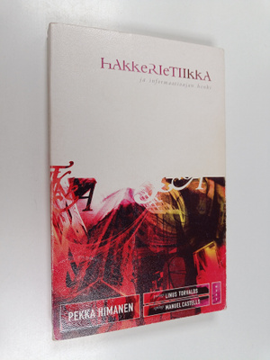 Pekka Himanen : Hakkerietiikka ja informaatioajan henki