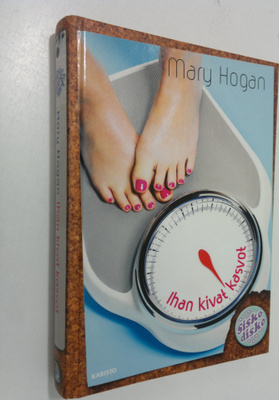 Mary Hogan : Ihan kivat kasvot