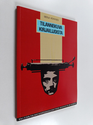 Merja Heikkinen : Tilannekuva kirjailijoista : tutkimus k...