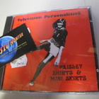 TELEVISION PERSONALITIES - PAISLEY SHIRTS & MINI SKIRTS CD - pikkukuva 1