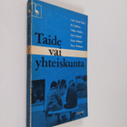 Carl-Gustaf ym. (Kirj.) Lilius : Taide vai yhteiskunta - pikkukuva 1