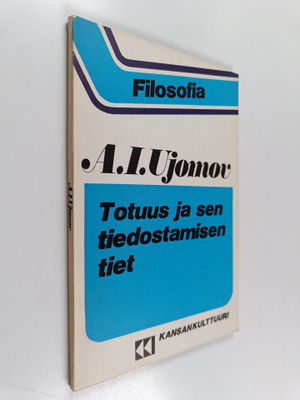 A. I. Ujomov : Totuus ja sen tiedostamisen tiet