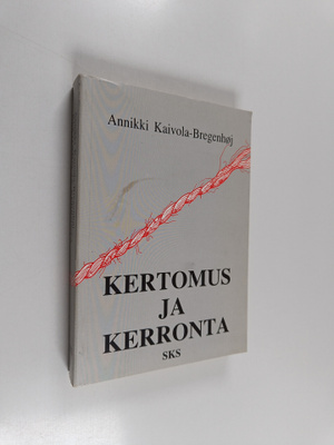 Annikki Kaivola-Bregenhöj : Kertomus ja kerronta