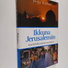 Semy Kahan : Ikkuna Jerusalemiin : kulttuuria, katuja, ku... - pikkukuva 1