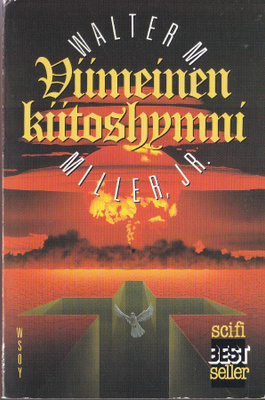 Walter M. Miller, jr: Viimeinen kiitoshymni (nide 2p. 1993)