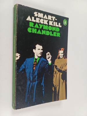 Raymond Chandler : Smart-aleck Kill