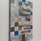 Arto Laitinen : Itseään tulkitseva eläin : Charles Taylor... - pikkukuva 1