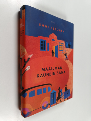 Emmi Pesonen : Maailman kaunein sana
