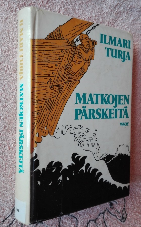 Ilmari Turja: Matkojen pärskeitä