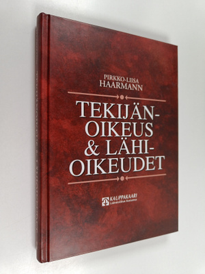 Pirkko-Liisa Haarmann : Tekijänoikeus & lähioikeudet