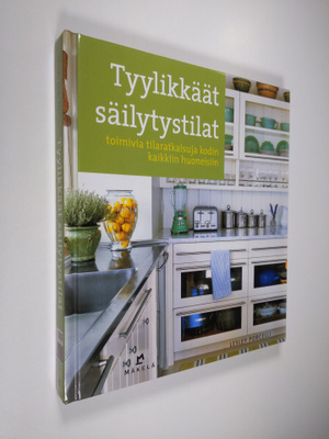 Lesley Porcelli : Tyylikkäät säilytystilat : toimivia til...