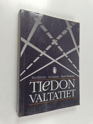 Kai Ekholm : Tiedon valtatiet ja kinttupolut : kansalaise...