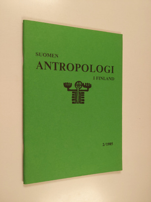 Suomen Antropologi i Finland 2/1985