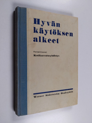 Hyvän käytöksen alkeet : käytösohjeita varhaisnuorisolle ...