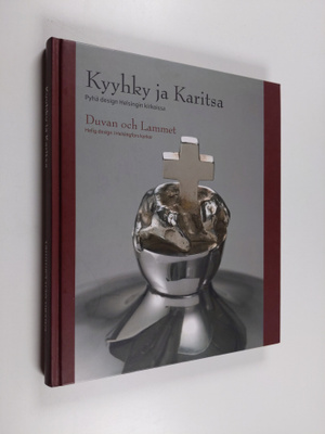Kyyhky ja karitsa : pyhä design Helsingin kirkoissa : Hel...