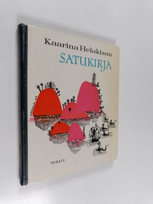 Kaarina Helakisa : Satukirja