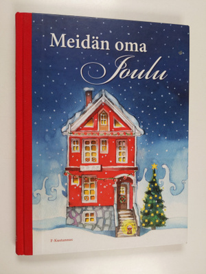 Sinikka Salokorpi : Meidän oma joulu