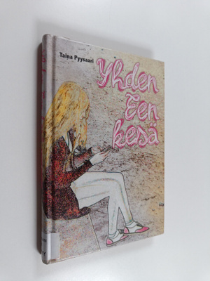 Taina Pyysaari : Yhden Een kesä