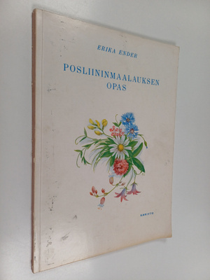 Erika Ender : Posliinimaalauksen opas