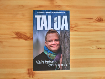 Mika Talja: Vain taivas on rajana