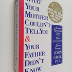 John Gray : What Your Mother Couldn't Tell You and Your F... - pikkukuva 1